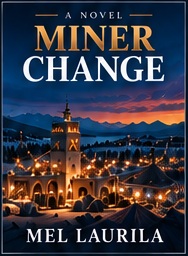 Concept cover of Miner Change by Mel Laurila